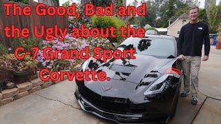 The C-7 Grand Sport Corvette. The Good, Bad and the Ugly.