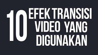 10 Efek Transisi Video yang Sering Digunakan || Adobe Premiere Pro