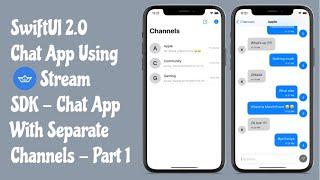 SwiftUI 2.0 Chat App Using Stream SDK - Chat App With Individual Channels - Part 1 - SwiftUI