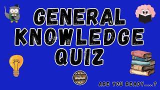 A to Z General Knowledge Quiz 103rd Edition - Quick Round: General Knowledge Challenge!