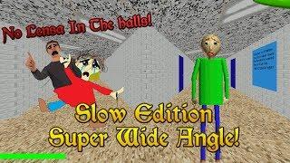 CRAZY SUPER WIDE ANGLE! | Baldi's Basics Slow Edition Pre-Release 2 [Baldi's Basics Mod]