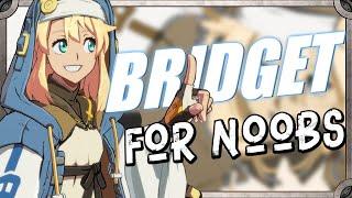 BRIDGET...For Noobs | Guilty Gear Strive Season 2