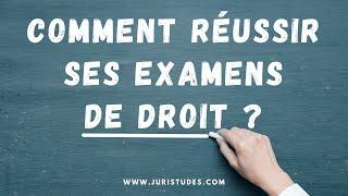 Comment réussir ses examens de droit ?