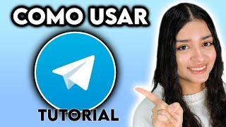 Cómo usar TELEGRAM - Tutorial Completo