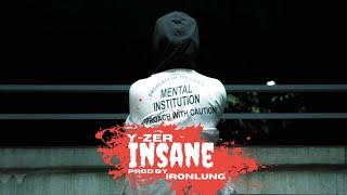 Y-Zer - Insane (Prod. by Ironlung - Official Video)