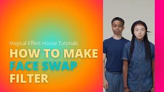 How to make face swap filter