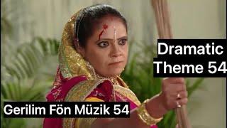 Masum ~ Gerilim Fön Müzigi #54 ~ Saath Nibhana Saathiya Dramatic Theme #54