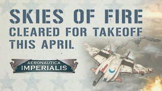 Aeronautica Imperialis — Skies of Fire Revealed!