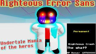 [Huge Update ] Undertale Mania Of Heroes: Righteous Error Sans