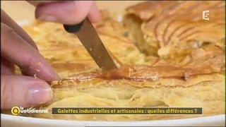 Galettes industrielles et artisanales : quelles différences ? - La Quotidienne