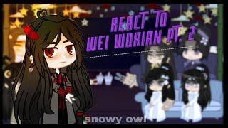 MDZS REACT TO WEI WUXIAN PT2 / РЕАКЦИЯ МДК НА ВЭЙ ИНА ч.2 (eng|rus sub)