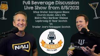 Laphroaig vs Trader Joe's Scotch, Wine Water and a PB&J Beer!  AboutBeverages Live Show