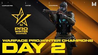 Турнир Warface PRO.Winter Champions. Day 2