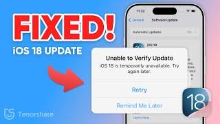 Unable to Verify Update iOS 18? How to Fix it!