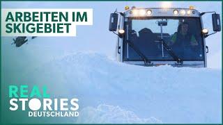 Schnee, Schweiß und Tränen: Die harte Arbeit im Skigebiet! | Real Stories Deutschland