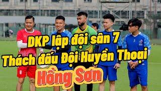 Đỗ Kim Phúc lập đội TIKTOK thách đấu  Team Huyền Thoại Hồng Sơn đá bóng sân 7