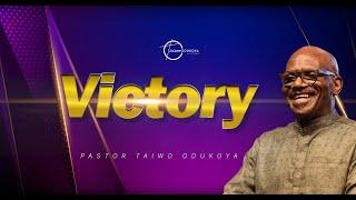 VICTORY || PASTOR TAIWO ODUKOYA