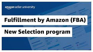 Fulfillment by Amazon (FBA) New Selection Program