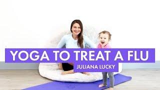 Yoga to treat and and prevent the flu and cold | Йога чтобы вылечить и предотвратить простуду!