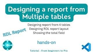 Designing a RDL report from multiple tables | RDL Report in Business Central | BC Tutorial