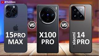 iPhone 15 Pro Max  Vs Xiaomi 14 Pro Vs vivo X100 Pro