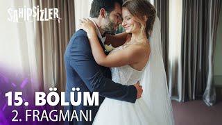 Sahipsizler 15. Bölüm 2.Fragman | Bebeğimize Çok İyi Bir Baba Olacağım Vera !