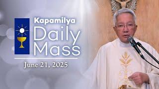 June 21, 2025 | Memorial of Saint Aloysius Gonzaga | Kapamilya Daily Mass