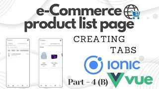 Part 4 (B) : Creating tabs with Ionic5 and Vue