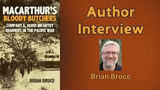 Author Interview: Brian Bruce and MacArthur's Bloody Butchers