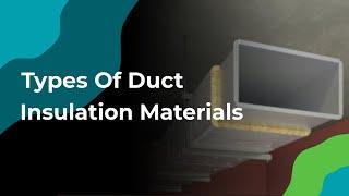 Types Of Duct Insulation Materials