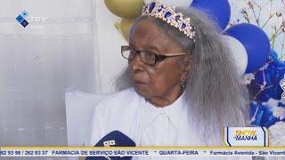 Show da Manhã: Dona Adilina Varela de "Saltos Baixo", comemora os seus 100 anos