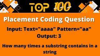 Top 100 Coding Question for Placement - 28 | How many times a substring contains in a string