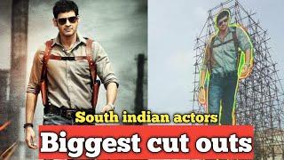 Biggest cut outs:south Indian Actors Biggest Cut Outs In The World