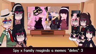 Spy x Family reagindo a memes "deles" [3/3] ◆Bielly - Inagaki◆