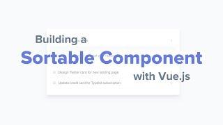 Building a Sortable Component with Vue.js