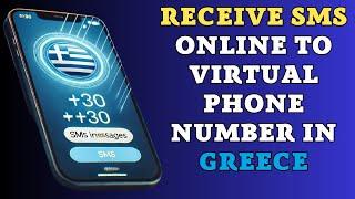 Receive SMS online to virtual phone number in Greece