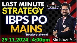 LAST MINUTE STRATEGY for IBPS PO MAINS | Shubham Sir | 29.11.2024 #ibps #ibpspo #officer #shubhamsir