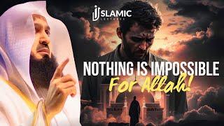 The Power of Trust: Nothing is Impossible For Allah - Mufti Menk | Islamic Lectures