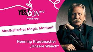 Musikalischer Magic Moment: Henning Krautmacher "Unsere Wääch" - YES!CON 5.0