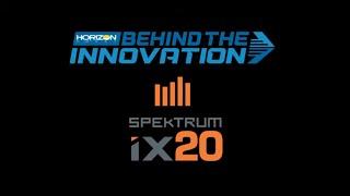 Horizon Hobby Behind The Innovation: The Spektrum iX20 Transmitter