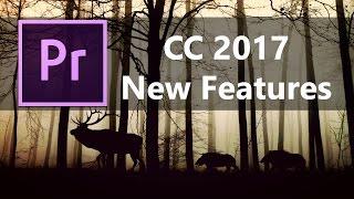 New Features in Adobe Premier Pro CC 2017 vs 2015 | Full Feature Review