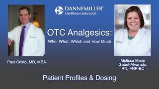 OTC Analgesics: Who, What, Which and How Much - Patient Profiles & Dosing​