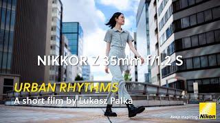 NIKKOR Z 35mm f/1.2 S | Street photography with Lukasz Palka