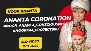 Kalki Avatar | Ananta Coronation | Noor Ananta Consciousness | Old Video | Oct 2024 | ️