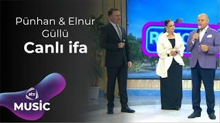 Pünhan İsmayıllı & Elnur Zeynalov & Güllü Muradova - Canlı ifa