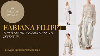 FABIANA FILIPPI | TOP 14 SUMMER ESSENTIALS | BEST PIECES TO INVEST IN | JHFR | S3 EP38