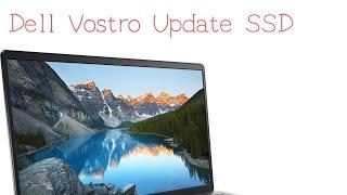 #DELL VOSTRO UPDATE SSD 3520