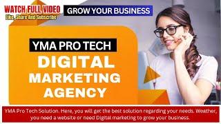 YMA Pro Tech - Best Digital Marketing And Web Developing Company