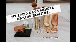 My Everyday 5-Minute Makeup Routine