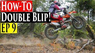 Enduro Riding Tips Series EP 9 | Punch Through Double Blip Technique Enduro Lessons